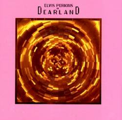 Elvis Perkins In Dearland : Lorraine, Lookout